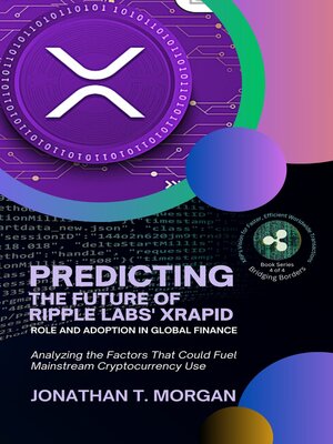 cover image of Predicting the Future of Ripple Labs' xRapid